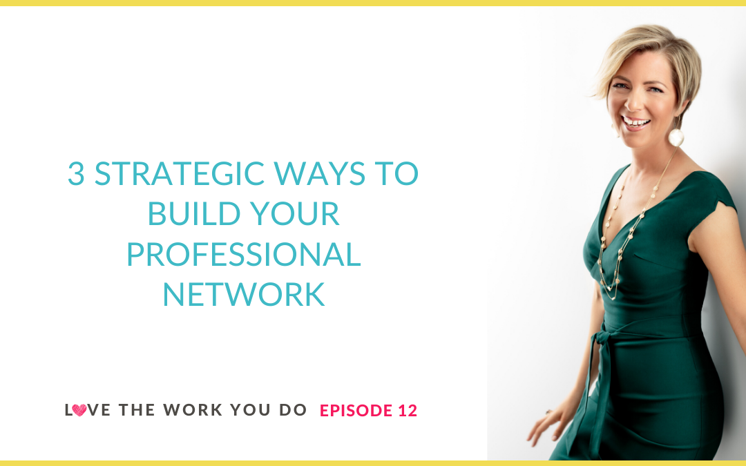 3 Strategic Ways to Build Your Professional Network