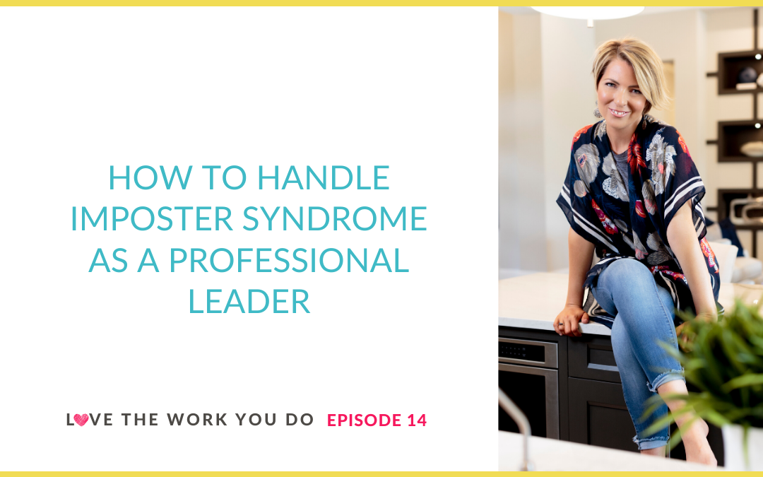 How to Handle Imposter Syndrome as a Professional Leader