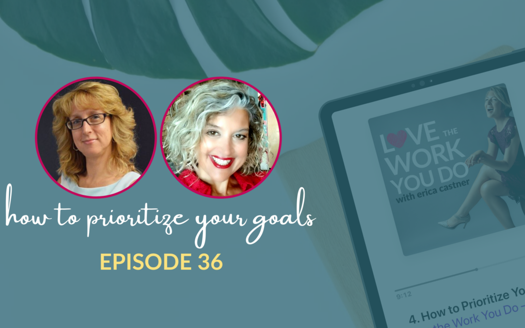 How to Prioritize Your Goals with Kerry Faix and Alina Gonzalez-Dockery