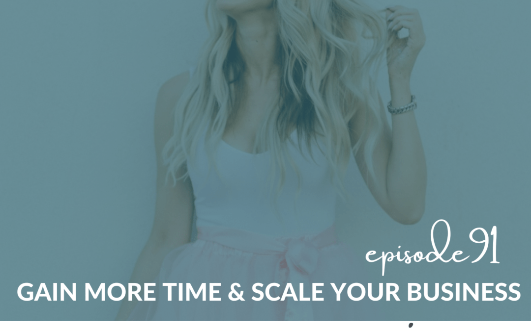 Gain More Time and Scale Your Business with Olenka Cullinan – Episode 91