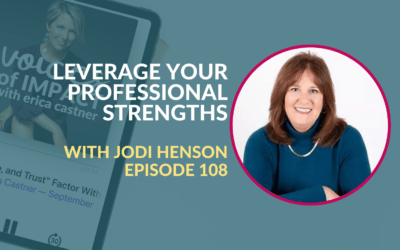 Leverage Your Professional Strengths with Jodi Henson – Episode 108￼