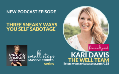 Sneaky Ways You Sabotage with Kari Davis – Episode 118