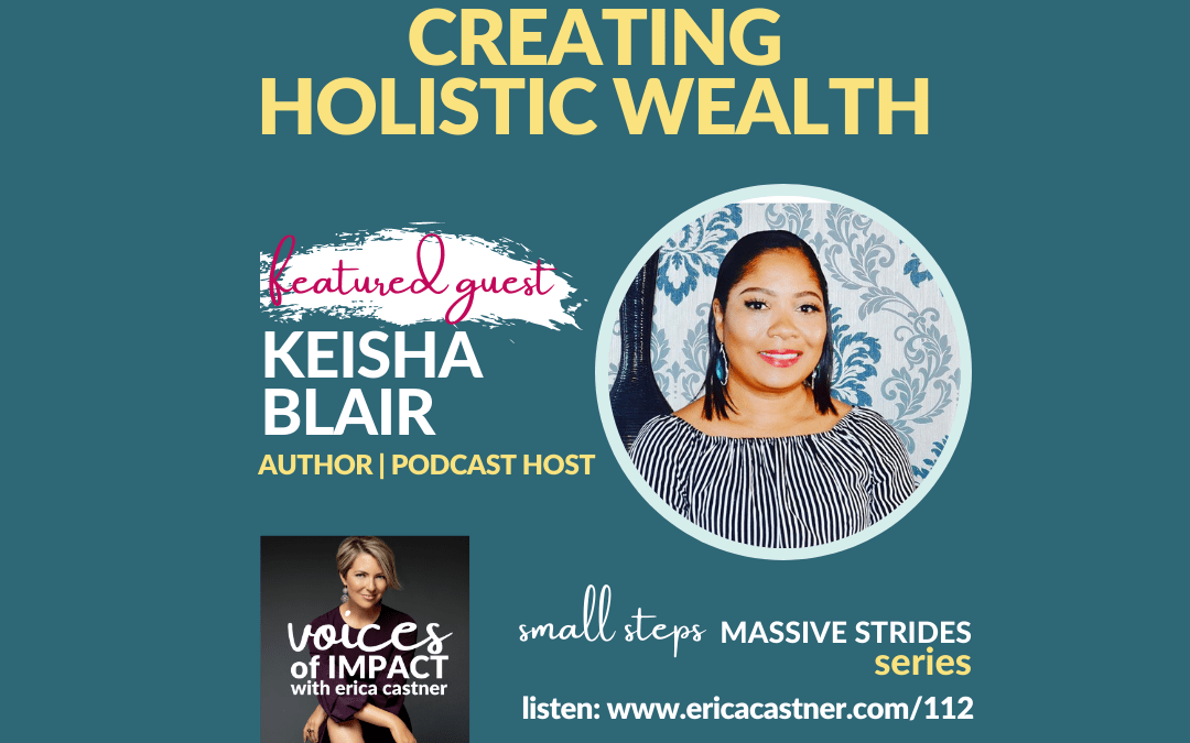 Holistic Wealth with Keisha Blair – Episode 112