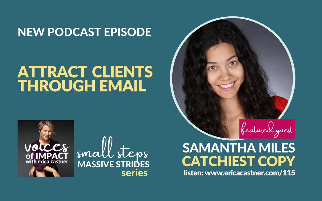 How to Attract Clients Through Email with Samantha Miles – Episode 115