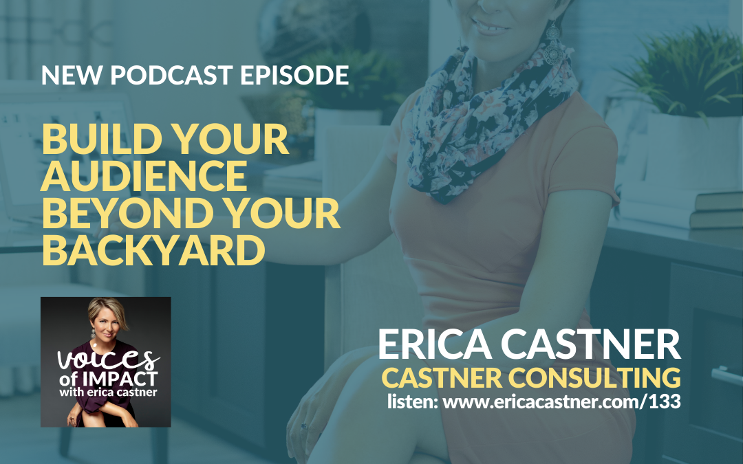 Build Your Audience Beyond Your Backyard – Episode 133 – Voices of Impact