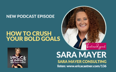 How to Crush Your Bold Goals with Sara Mayer