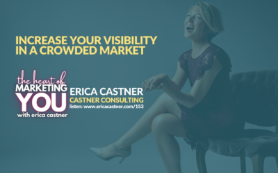 Increasing your visibility in a crowded market – Episode 153